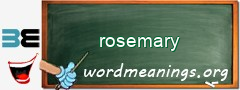 WordMeaning blackboard for rosemary